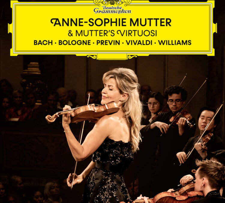 Anne-Sophie Mutter & Mutter‘s Virtuosi