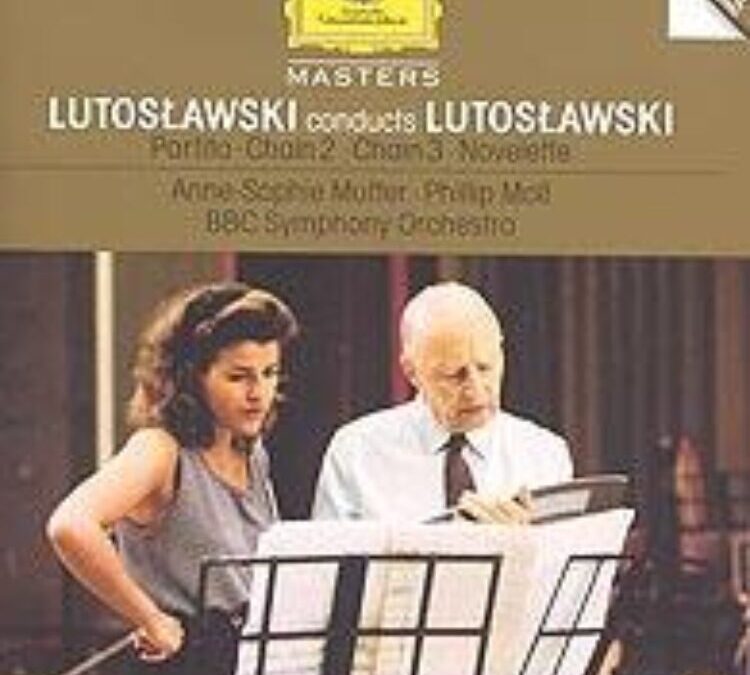 Lutoslawski: Partita, Chain 2 & 3, Novelette