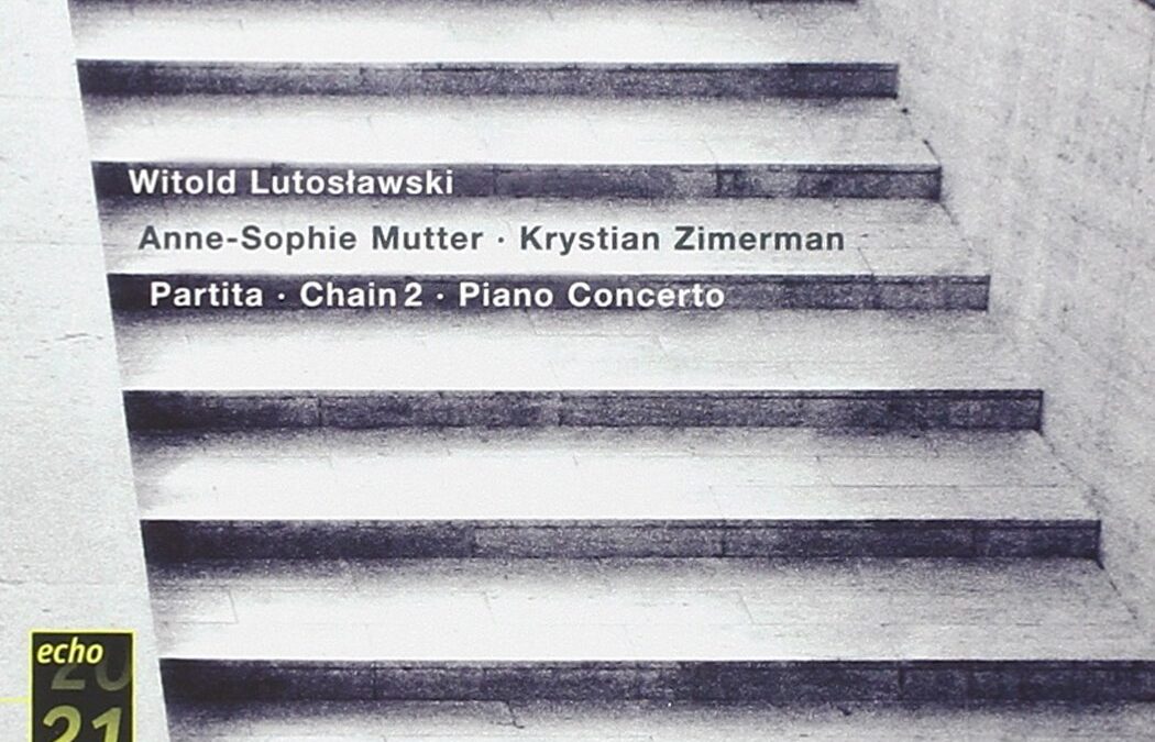 Lutoslawski: Partita, Chain 2, Klavierkonzert